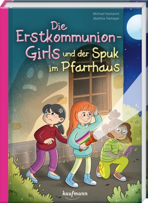 Die Erstkommunion-Girls und der Spuk im Pfarrhaus