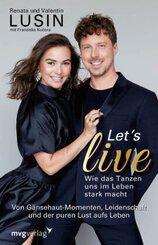 Let's live - Wie das Tanzen uns im Leben stark macht