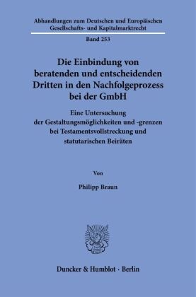 Die Einbindung von beratenden und entscheidenden Dritten in den Nachfolgeprozess bei der GmbH