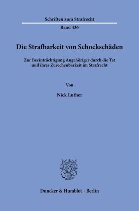 Die Strafbarkeit von Schockschäden