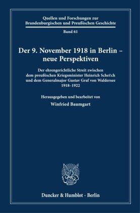 Der 9. November 1918 in Berlin - neue Perspektiven