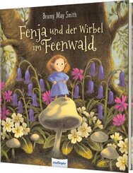 Fenja und der Wirbel im Feenwald