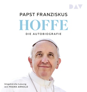 Hoffe. Die Autobiografie, 1 Audio-CD, 1 MP3