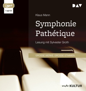 Symphonie Pathétique. Ein Tschaikowsky-Roman, 1 Audio-CD, 1 MP3