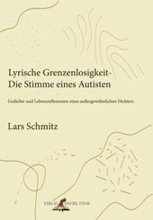 Lyrische Grenzenlosigkeit - Die Stimme eines Autisten