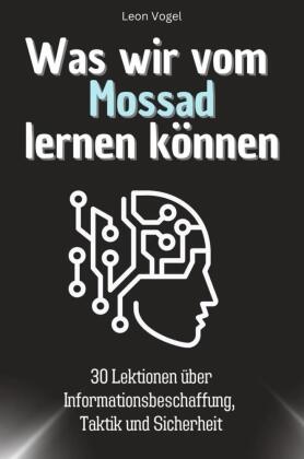 Was wir vom Mossad lernen können - Das perfekte Geschenk für Weihnachten und Geburtstag für Männer, Frauen und Teenager