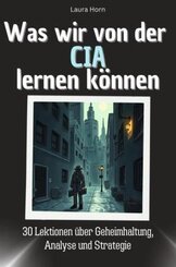 Was wir von der CIA lernen können - Das perfekte Geschenk für Weihnachten und Geburtstag für Männer, Frauen und Teenager