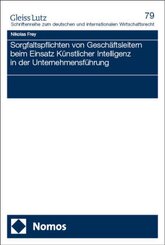 Sorgfaltspflichten von Geschäftsleitern beim Einsatz Künstlicher Intelligenz in der Unternehmensführung