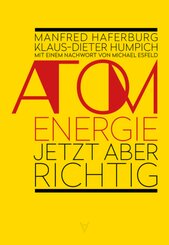 Atomenergie - jetzt aber richtig