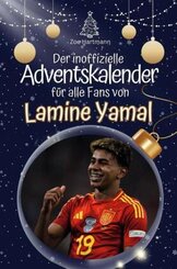 Der inoffizielle Adventskalender für alle Fans von Lamine Yamal - 2024