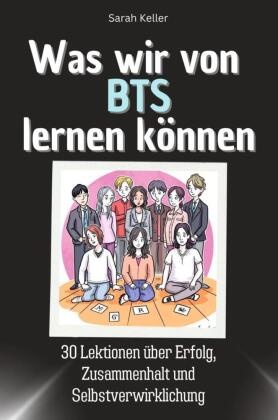 Was wir von BTS lernen können - Das perfekte Geschenk für Weihnachten und Geburtstag für Männer, Frauen und Teenager