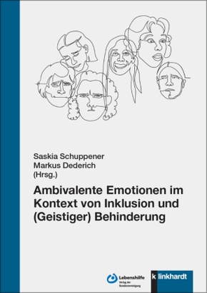 Ambivalente Emotionen im Kontext von Inklusion und (Geistiger) Behinderung