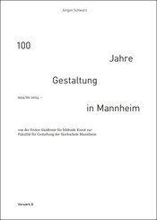 100 Jahre Gestaltung in Mannheim 1924 bis 2024