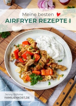 Meine besten Airfryer Rezepte