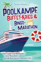 Poolkampf, Buffet-Krieg und Bingo-Marathon