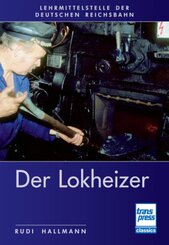 Der Lokheizer bei der Deutschen Reichsbahn