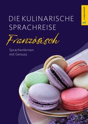 Langenscheidt Die kulinarische Sprachreise Französisch