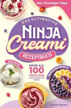 Das ultimative Ninja Creami Rezeptbuch