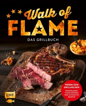 Walk of flame - Das Grillbuch