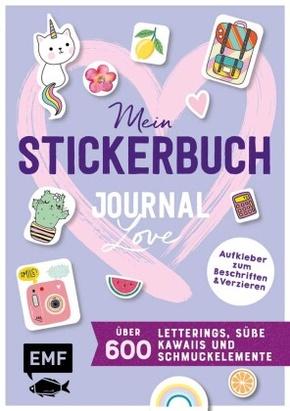 Mein Stickerbuch - Journal-Love: über 600 Letterings, süße Kawaiis und Schmuckelemente