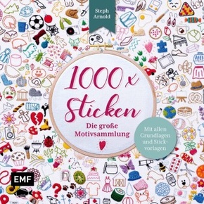 1000 x Sticken - Die große Motivsammlung