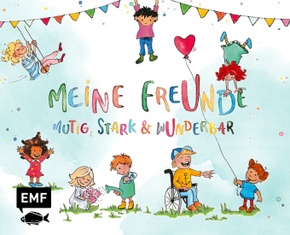 Meine Freunde: Mutig, stark & wunderbar - Ein Eintragalbum für ALLE zum Thema Vielfalt