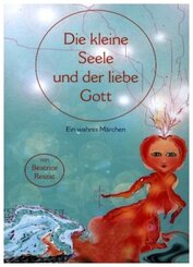 Die kleine Seele und der liebe Gott