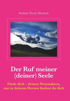 Der Ruf meiner (deiner) Seele