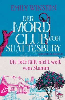 Der Mordclub von Shaftesbury - Die Tote fällt nicht weit vom Stamm