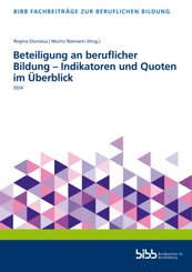 Beteiligung an beruflicher Bildung - Indikatoren und Quoten im Überblick