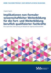 Implikationen non-formaler wissenschaftlicher Weiterbildung für die Fort- und Weiterbildung beruflich qualifizierter Fac