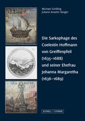 Die Sarkophage des Coelestin Hoffmann von Greiffenpfeil (1635-1688) und seiner Ehefrau Johanna Margaretha (1636-1689)