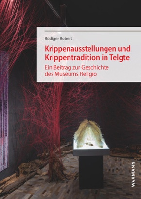 Krippenausstellungen und Krippentradition in Telgte