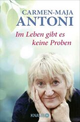 Im Leben gibt es keine Proben