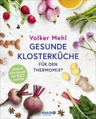 Gesunde Klosterküche für den Thermomix