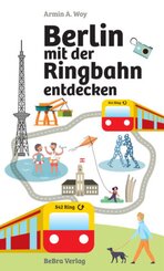 Berlin mit der Ringbahn entdecken