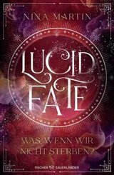 Lucid Fate - Was, wenn wir nicht sterben?