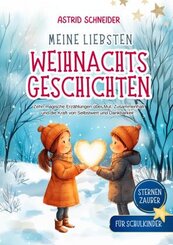 Sternenzauber: Meine liebsten Weihnachtsgeschichten. Für Schukinder.