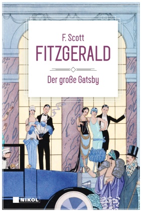 Der große Gatsby: Klassiker der Weltliteratur