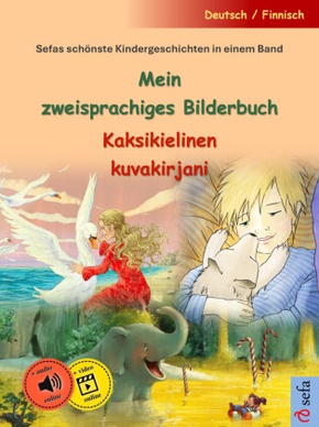 Mein zweisprachiges Bilderbuch - Kaksikielinen kuvakirjani (Deutsch / Finnisch)