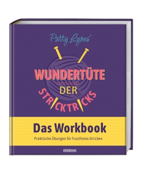 Patty Lyons' Wundertüte der Stricktricks - Das Workbook