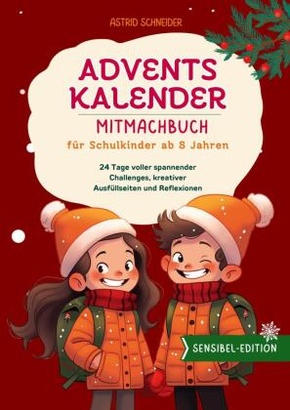 Adventskalender-Mitmachbuch für Schulkinder ab 8 Jahren. 24 Tage voller Entdeckungen: