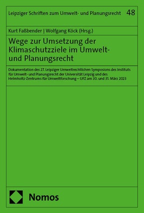 Wege zur Umsetzung der Klimaschutzziele im Umwelt- und Planungsrecht