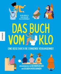 Das Buch vom Klo - Eine Reise durch die stinkende Vergangenheit