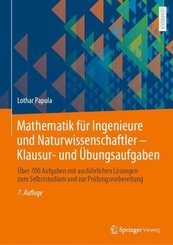 Mathematik für Ingenieure und Naturwissenschaftler - Klausur- und Übungsaufgaben