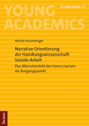 Narrative Orientierung der Handlungswissenschaft Soziale Arbeit