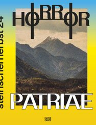 Steirischer Herbst '24 - Horror Patriae. Art, Nationalism & Identity - The Festival Book of steirischer herbst '24. Art