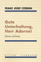 Gute Unterhaltung, Herr Adorno!