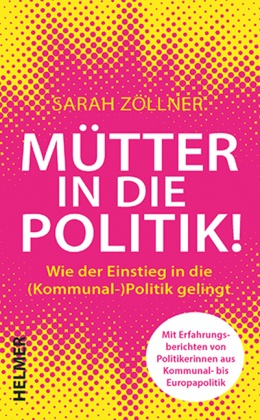 Mütter in die Politik!