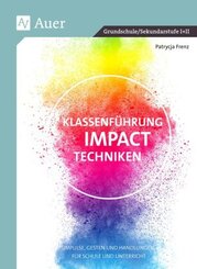 Klassenführung mit Impact-Techniken